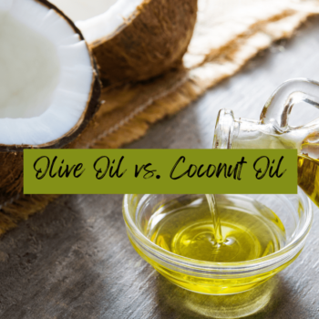 Olive Oil vs. Coconut Oil