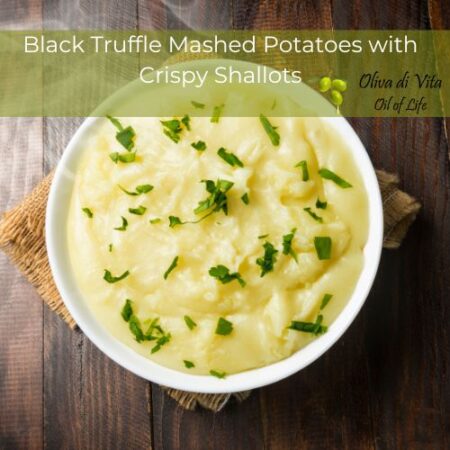 mashed potatoes with black truffle oil and crispy shallots