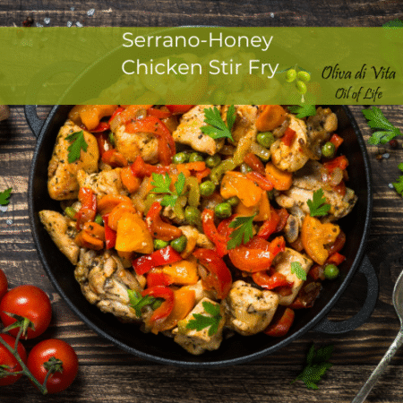 Serrano honey chicken stir fry recipe from oliva di vita
